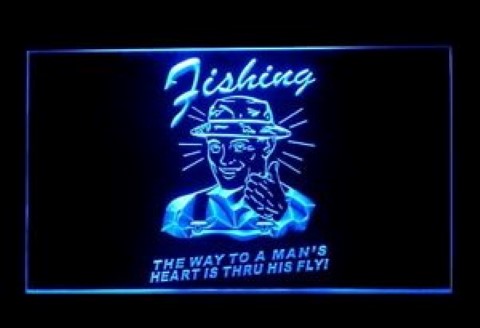 Fishing The Way To A Man Heart Is Thru Fly LED Neon Sign